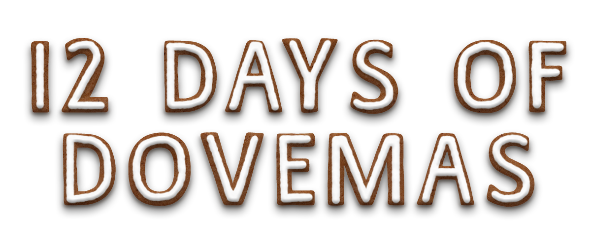 12 Days of Dovemas. The text is stylised to look like iced gingerbread letters.